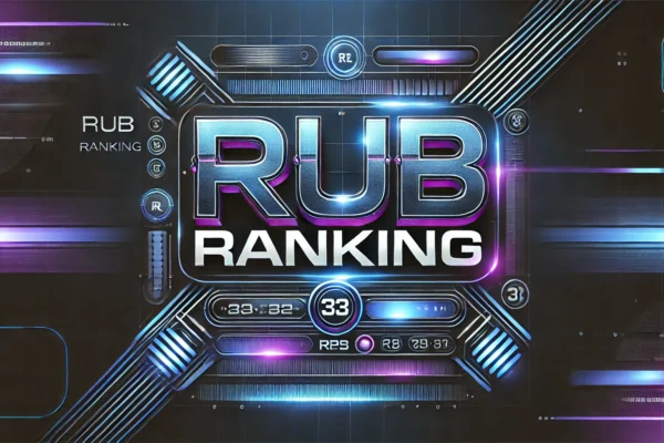 The Ultimate Guide to RUB Ranking: Everything You Need to Know rub ranking